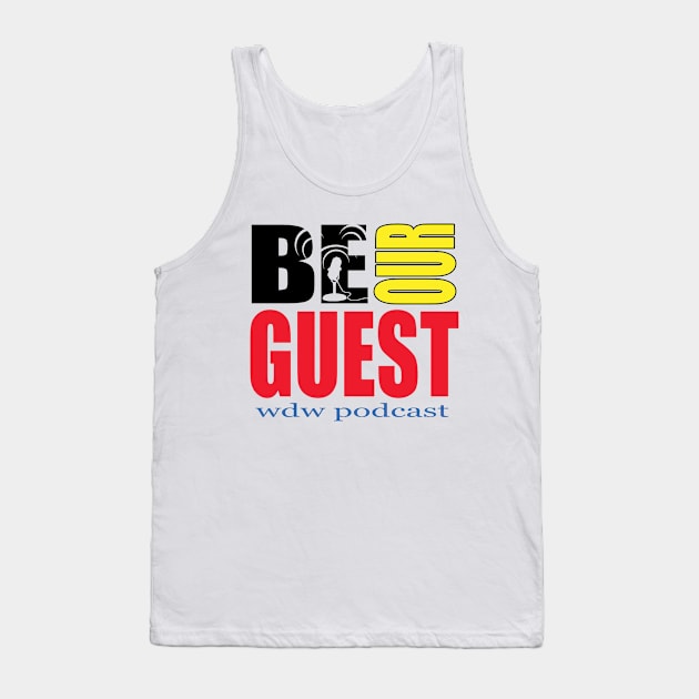 Be Our Guest Podcast Logo Tank Top by Be Our Guest Podcast